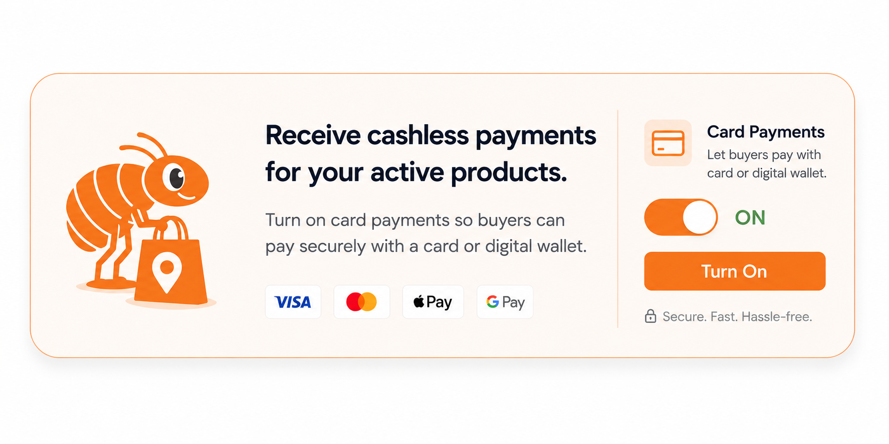 Receive cashless payments for active Flea products with Visa, Mastercard, Apple Pay, and Google Pay